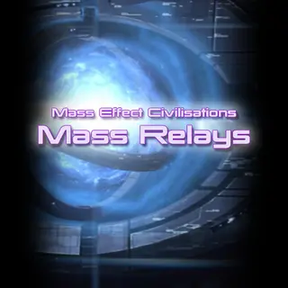 Mass Effect Civilizations - Mass Relays