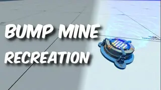 Bump Mine Recreation