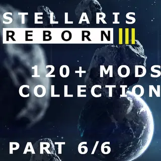 Stellaris: Reborn III (6/6)
