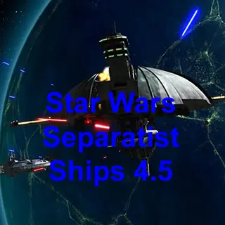 Star Wars Separatist Ships 4.5