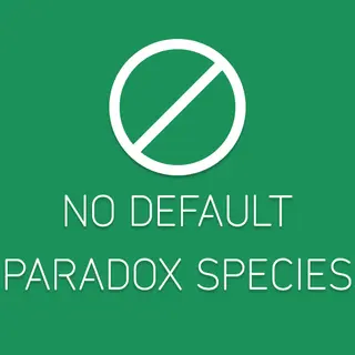 No Default Paradox Species - Ironman / Achievement Compatible (Any Version / Any DLC Combinations)
