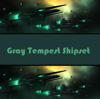 [DEPRECATED] Gray Tempest Shipset