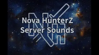 [Deprecated] Nova HunterZ Server Sounds