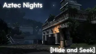 Aztec Night [Hide and Seek]